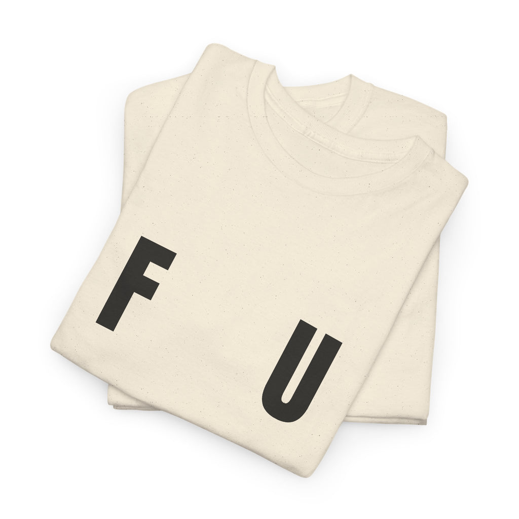 F-U Tee - Unisex Heavy Cotton