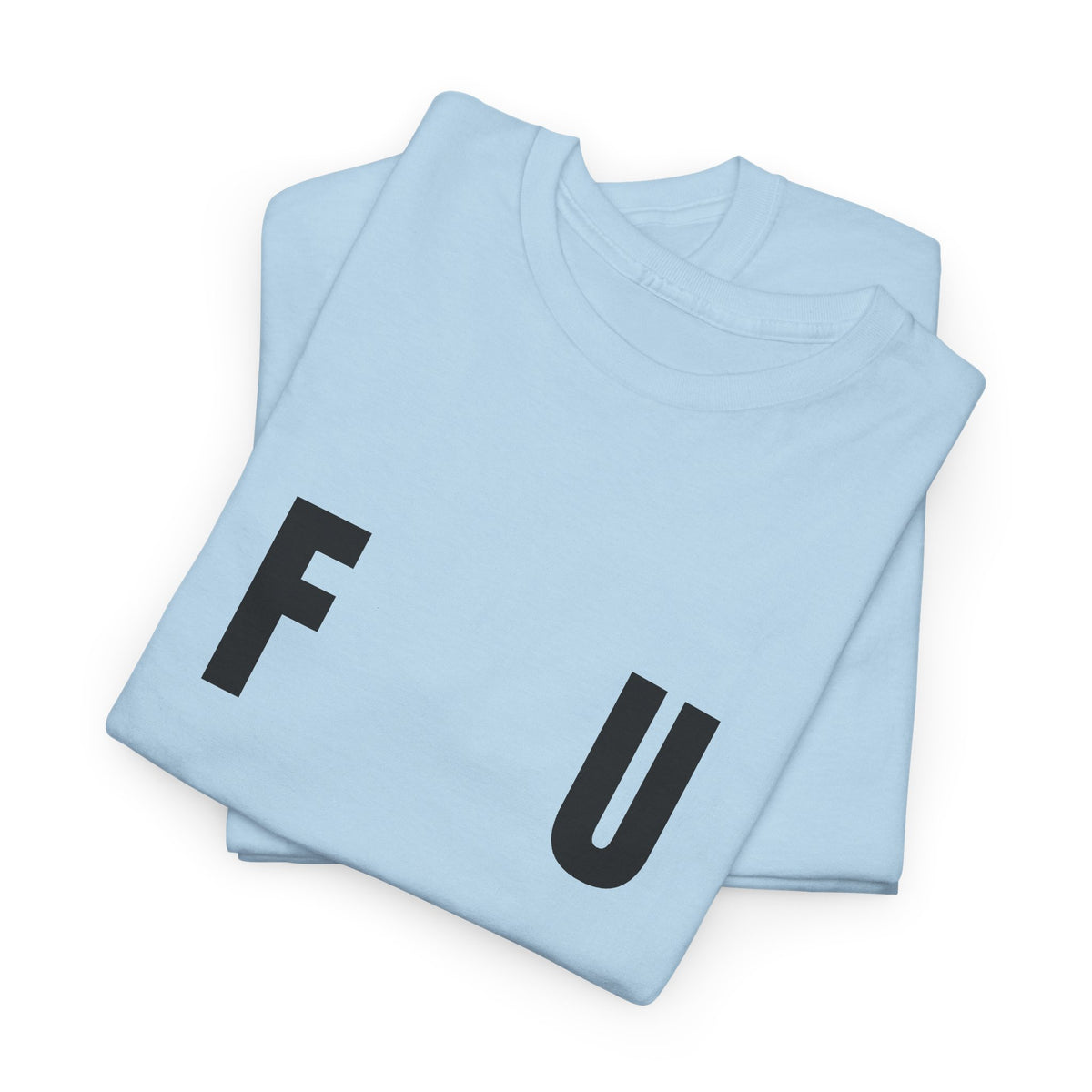 F-U Tee - Unisex Heavy Cotton