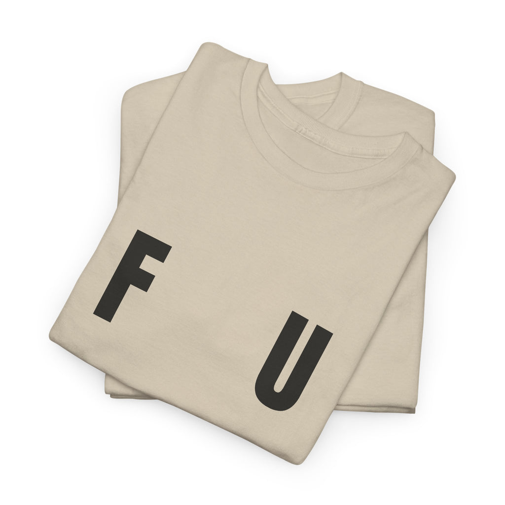 F-U Tee - Unisex Heavy Cotton
